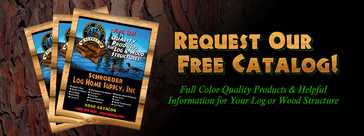 Schroeder Log Home Supply Free Catalog